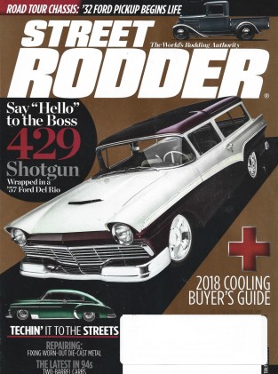 STREET RODDER 2018 JUNE - COOLING BUYER'S GUIDE, 429 SHOTGUN IN A '57 DEL RIO